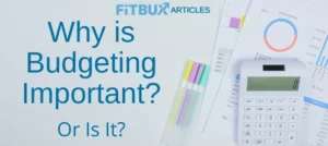 Why is budgeting important or is it