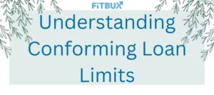 Understanding conforming loan limits: What you need to know
